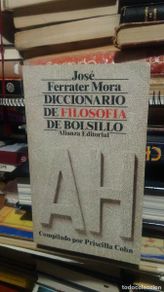 Second hand books: DICCIONARI DE FILOSOFÍA DE BOLSILLO, JOSE FERRATER MORA, ED. ALIANZA